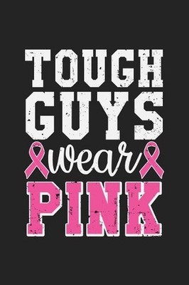 Tough Guys Wear Pink: Jot down your notes in this colleged ruled notebook by Tom
