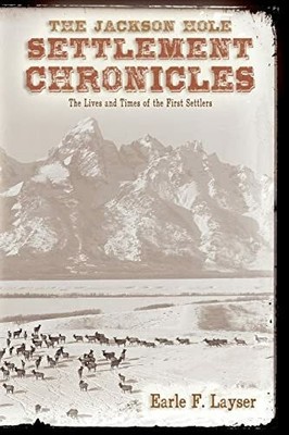 The Jackson Hole Settlement Buch CreateSpace Independent Publishing Platform