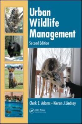 Urban Wildlife Management by Adams, Clark E.; Lindsey, Kieran J.