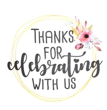 40 THANK YOU FOR CELEBRATING WITH US SEALS LABELS STICKERS CRAFTS 1" ROUND