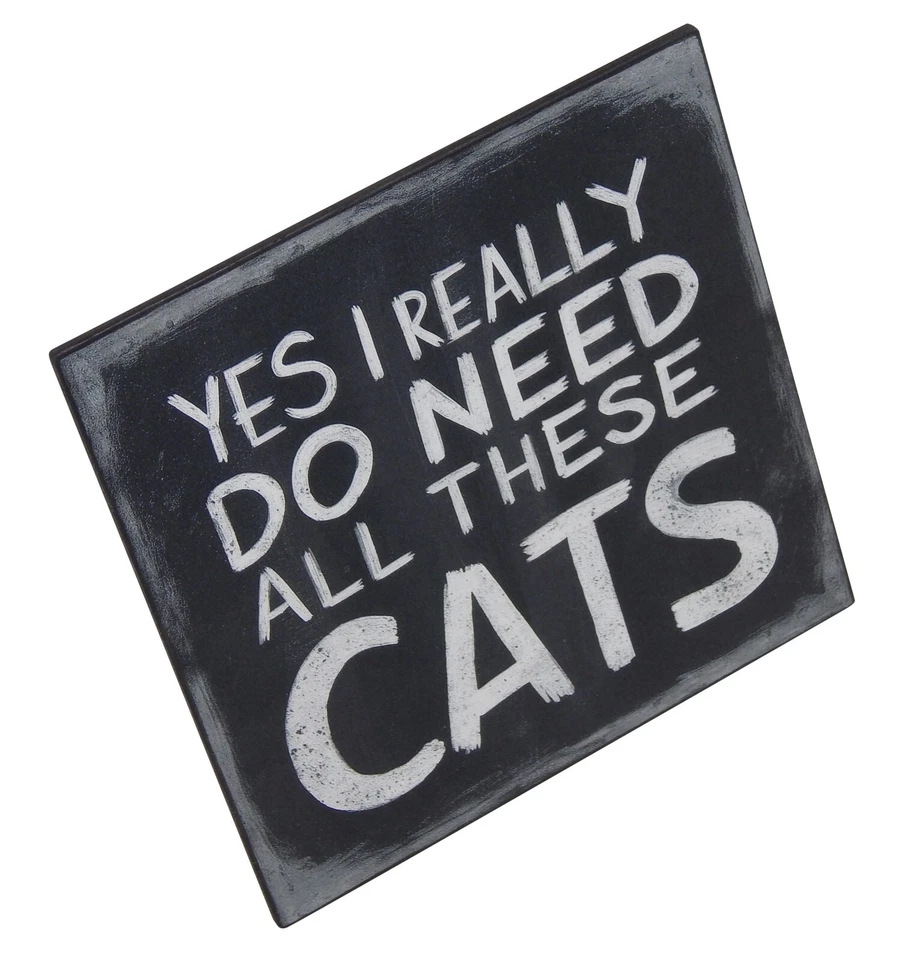 Yes I Really Do Need All These Cats Funny Pet Sign Shelf Sitter Wall Art 5" x 5" - Image 2 of 4