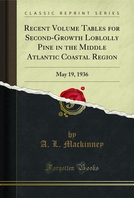Recent Volume Tables for Second-Growth Loblolly Pine in the Middle Atlantic