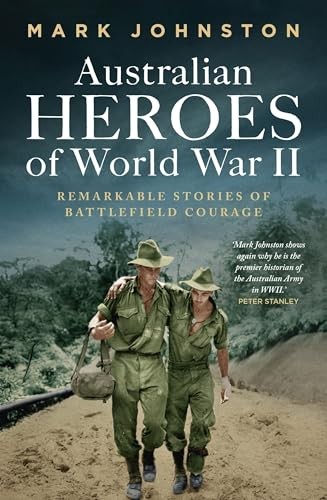 Australian Heroes Of World War Ii Mark Johnston - Image 6
