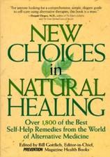 New Choices In Natural Healing: Over 1,800 of the Best Self-Help Remedies - GOOD