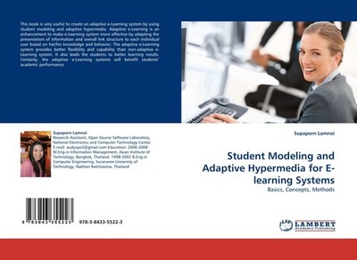 Student Modeling and Adaptive Hypermedia for E-learning Systems Supaporn Lamnoi