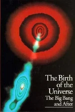 The Birth of the Universe: The Big Bang and After by Xuan Thuan Trinh: Used