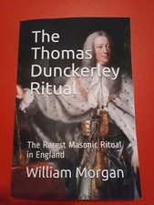 The Thomas Dunckerley Ritual: The Rarest Masonic Ritual in England - FREEMASONRY