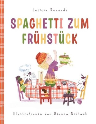 Spaghetti zum Frhstck by Bianca Nithack (German) Paperback Book