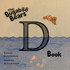 Bugaboo Bears 'D' Book by MacKenzie Neufeld Paperback Book