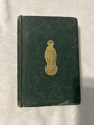 #ad Vintage 1875 The Life Of The Blessed Virgin Mary $72.00