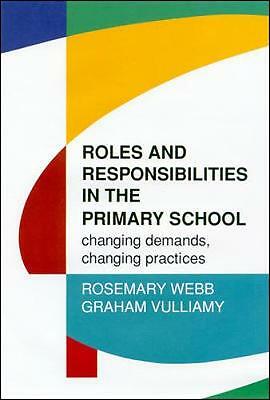Roles and Responsibilities in the Primary School: Changing Demands, Changing Pr