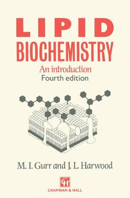 LIPID BIOCHEMISTRY:AN INTRODUCTION By M. Gurr - Hardcover **BRAND NEW**