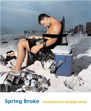 SPRING BROKE By Steve Appleford & Nathaniel Welch - Hardcover **Excellent**