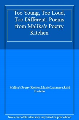 Too Young, Too Loud, Too Different: Poems from Malika's Poetry K