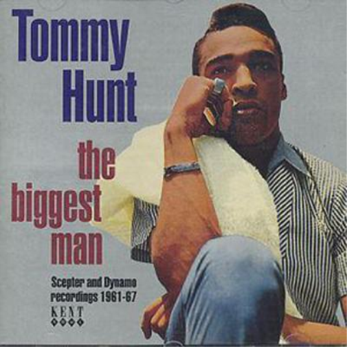 Tommy Hunt The Biggest Man: Scepter and Dynamo recordings 1961-67 (CD) Album