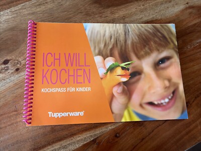 tupperware ich will kochen Kinderkochbuch Rezepte KochSpaß Für Kinder