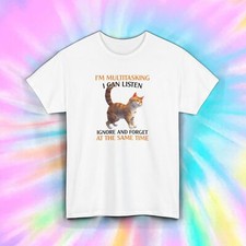 I  m Multitasking Cat Funny Sarcastic Listening Ignoring Shirt Gift Tee S-5XL