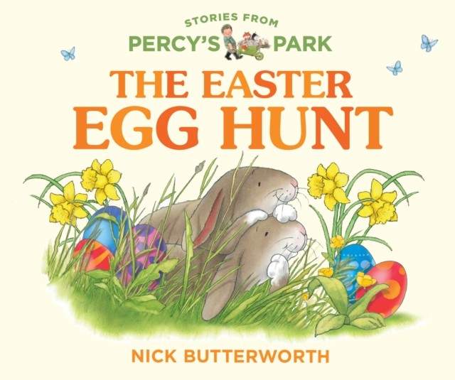 The Easter Egg Hunt by Nick Butterworth (Board book)