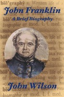 John Franklin A Brief Biography John Wilson Taschenbuch Englisch 2023