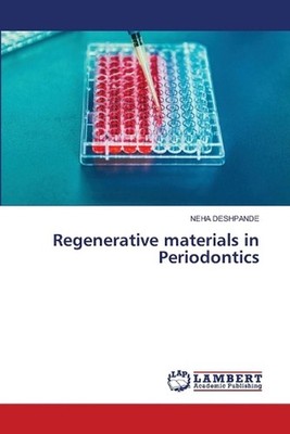 Regenerative materials in Periodontics by Neha Deshpande Paperback Book