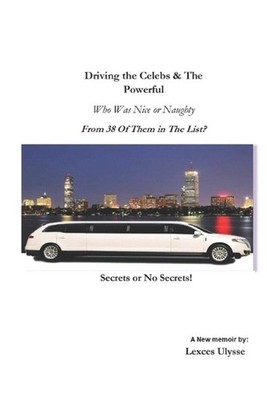Driving the Celebs and The Powerful Who was nice or Naughty from 38 of them in t
