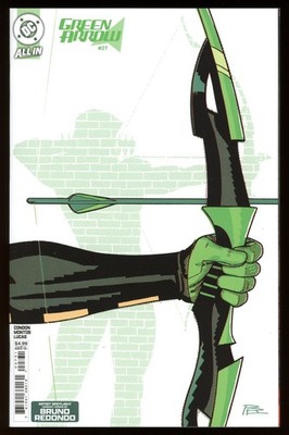 Green Arrow #27 - Cover C Bruno Redondo Artist Spotlight Variant    NM