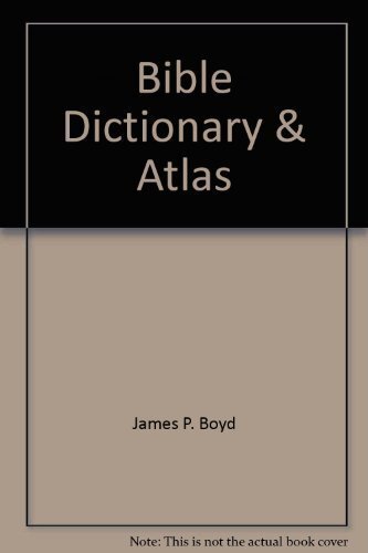 Bible Dictionary & Atlas (1992-05-03)