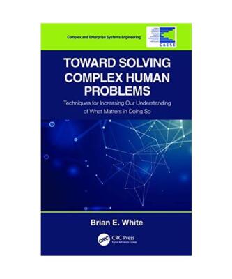 Toward Solving Complex Human Problems: Techniques for Increasing Our Understandi