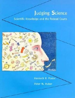 Judging Science: Scientific Knowledge and the Federal Courts - Hardcover - GOOD