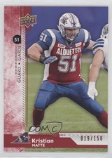 2018 Upper Deck CFL Red 19/150 Kristian Matte #135 r6v