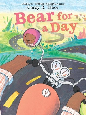 Bear for a Day by Corey R. Tabor Hardcover Book