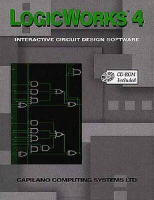 Logicworks 4 : Interactive Circuit Design Software for Windows and Ma - GOOD
