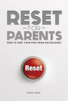 Reset for Parents: How to Keep Your Kids from Backsliding - Paperback - GOOD