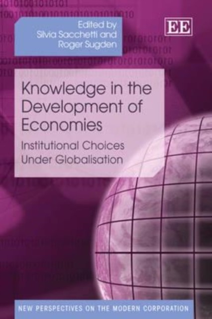 Knowledge in the Development of Economies – Institutional Choices Under Globali…