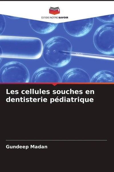 Gundeep Madan | Les Cellules Souches En Dentisterie PéDiatrique | Taschenbuch-image