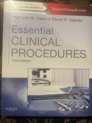 Essential Clinical Procedures : Expert Consult - Online and Print by Richard W.