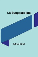 Alfred Binet | La Suggestibilité | Taschenbuch | FranzöSisch (2023)