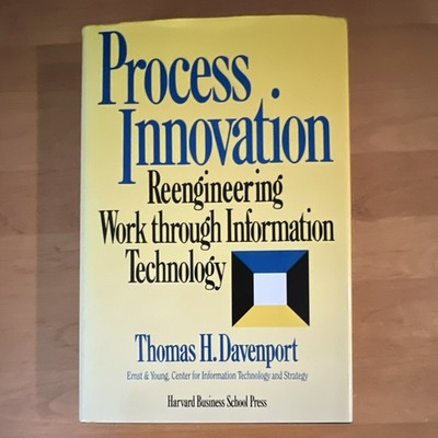Thomas H. Davenport Process Innovation: Reengineering Work IT HC 1993 HBR Press
