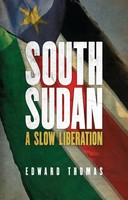 South Sudan A Slow Liberation Edward Thomas Taschenbuch Kartoniert / Broschiert