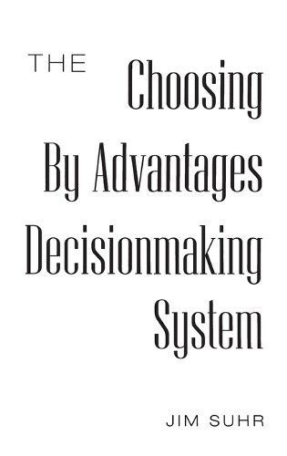 Jim Suhr The Choosing By Advantages Decisionmaking System (gebundene