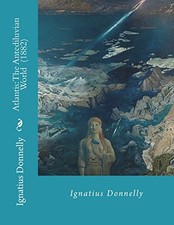 Image of 			Atlantis: The Antediluvian World (1882) By: Ign. Donnelly<|		