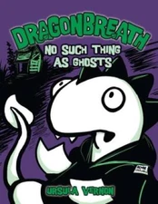 Dragonbreath #5: No Such Thing as Ghosts - Hardcover - VERY GOOD