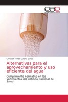 Alternativas Para El Aprovechamiento Y Uso Eficiente Del Agua Torres (U. A.)