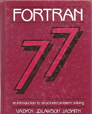 FORTRAN 77 : A Structured Approach to Problem Solving Hardcover