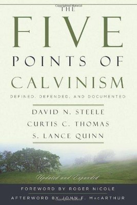 The Five Points of Calvinism: Defined, Defended, Documented - Curtis C. Thomas