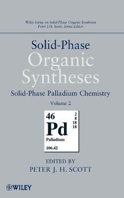 Solid-Phase Organic Syntheses, Volume 2 - 9780470566657
