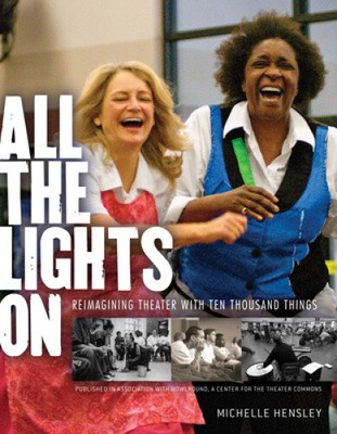 All the Lights on: Reimagining Theater with Ten Thousand Things