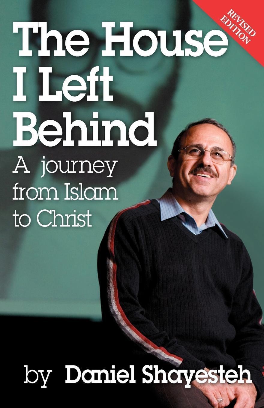 Thumbnail - The House I Left Behind A Journey From Islam To Christ Daniel