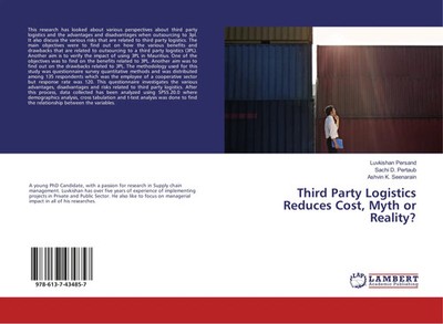 Luvkishan Persand (u. a.) | Third Party Logistics Reduces Cost, Myth or Reality?