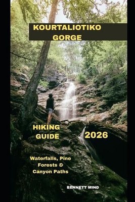 Kourtaliotiko Gorge Hiking Guide 2026: Waterfalls, Pine Forests & Canyon Paths b